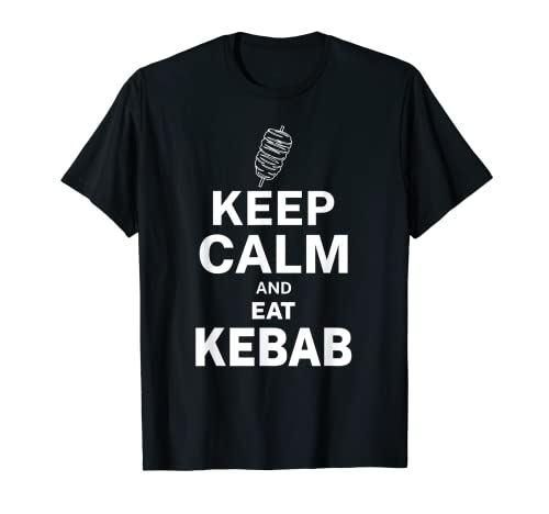 MantÃ©n la calma y come DÃ¶ner Kebab Camiseta