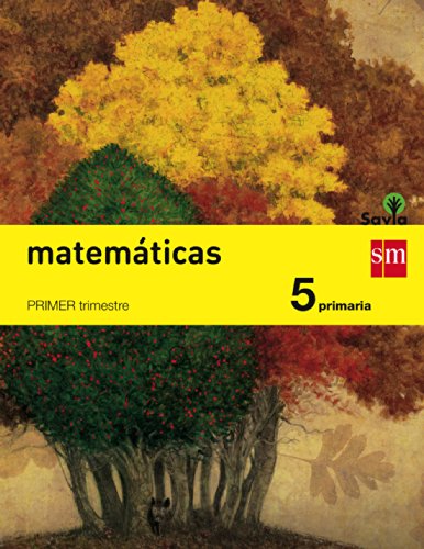 Matemáticas. 5 Primaria. Savia - Pack de 3 libros - 9788467569933: Matematicas 5 Primaria